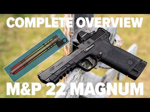 Thumbnail for M&P22 MAGNUM Complete Overview